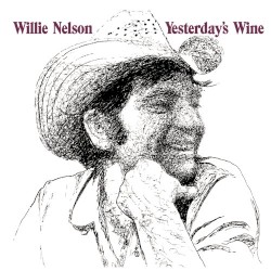 Yesterday’s Wine by Willie Nelson