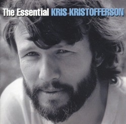 The Essential Kris Kristofferson by Kris Kristofferson