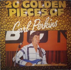 20 Golden Pieces of Carl Perkins by Carl Perkins
