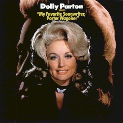 My Favorite Songwriter, Porter Wagoner – Dolly Parton