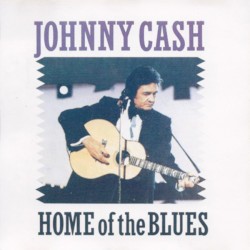Home of the Blues by Johnny Cash