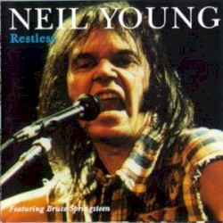 Restless – Neil Young
