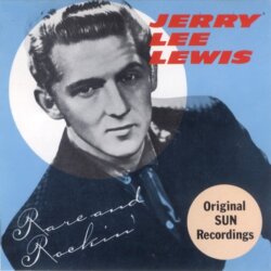 Rare and Rockin’ by Jerry Lee Lewis