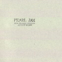 2000-08-14: New Orleans, LA, USA (#33) by Pearl Jam