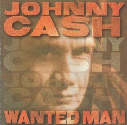 Wanted Man by Johnny Cash