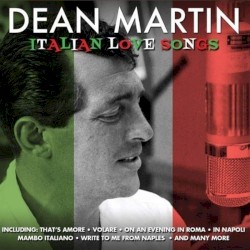 Italian Love Songs – Dean Martin