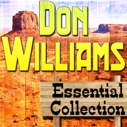 Don Williams Essential Collection by Don Williams