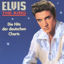 Die Hits der Deutschen Charts by Elvis Presley