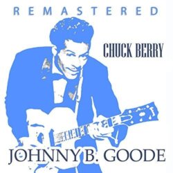 Jonnhy B. Goode by Chuck Berry