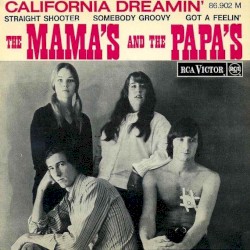 California Dreamin’ by The Mamas & the Papas