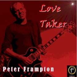 Love Taker – Peter Frampton