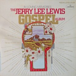 The Jerry Lee Lewis Gospel Album: In Loving Memories by Jerry Lee Lewis