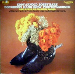 Eddy Arnold, Bobby Bare, Don Gibson, Hank Snow, Porter Wagoner Sing Popular Country Songs by Porter Wagoner