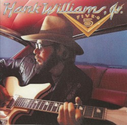 Five‐O by Hank Williams, Jr.