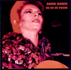 Va Va Va Voom – David Bowie