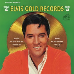 Elvis’ Gold Records Volume 4 by Elvis Presley