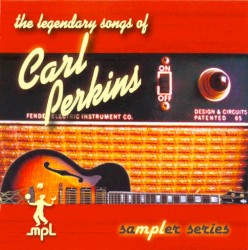 The Legendary Songs of Carl Perkins by Carl Perkins