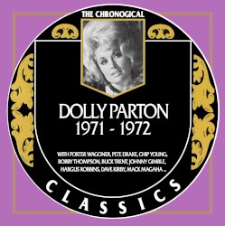 The Chronogical Classics: Dolly Parton 1971-1972 – Dolly Parton