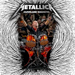 2009-10-15: Cleveland Magnetic: Quicken Loans Arena, Cleveland, OH – Metallica