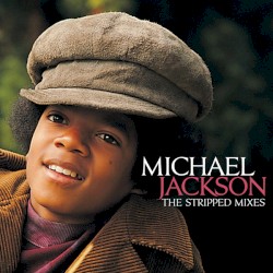 The Stripped Mixes – Michael Jackson