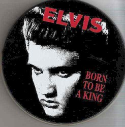 Born to Be a King by Elvis Presley