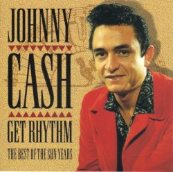 Get Rhythm: The Best of the Sun Years by Johnny Cash