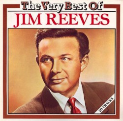 The Very Best of Jim Reeves by Jim Reeves