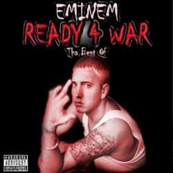 Ready 4 War: Tha Best of Eminem – Eminem