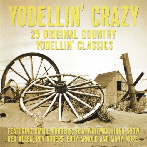 Yodellin’ Crazy: 25 Original Country Yodellin’ Classics cover