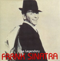 The Legendary Frank Sinatra – Frank Sinatra