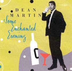 Some Enchanted Evening – Dean Martin