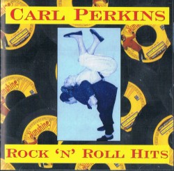 Rock ’n’ Roll Hits by Carl Perkins
