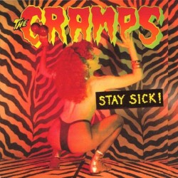 Stay Sick! – The Cramps