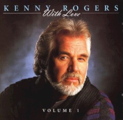 With Love 1 – Kenny Rogers