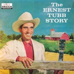 The Ernest Tubb Story – Ernest Tubb