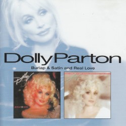 Burlap & Satin / Real Love – Dolly Parton