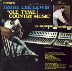 Ole Tyme Country Music by Jerry Lee Lewis