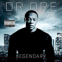 Legendary – Dr. Dre
