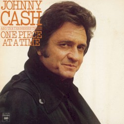One Piece at a Time by Johnny Cash