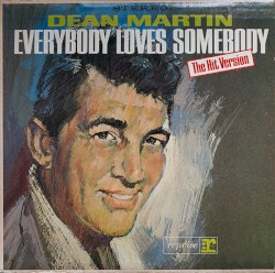 Everybody Loves Somebody – Dean Martin
