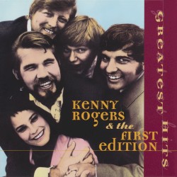 Greatest Hits – Kenny Rogers & The First Edition