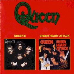 Queen II / Sheer Heart Attack – Queen