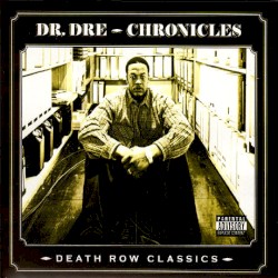 Chronicles: Death Row Classics – Dr. Dre