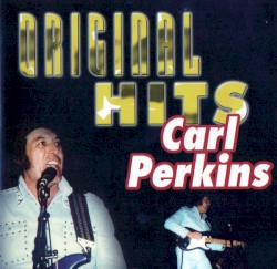Original Hits by Carl Perkins