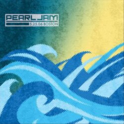 2006-05-25: TD Banknorth Garden, Boston, MA, USA by Pearl Jam