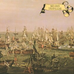 Trafalgar by Bee Gees
