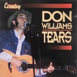 Tears by Don Williams